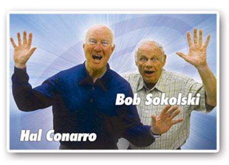 Hal Conarro and Bob Sokolski