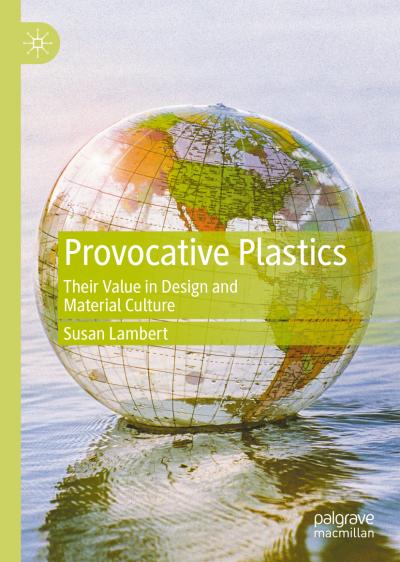 The front cover of Provocative Plastics edited by Susan Lambert depicting a beach ball type globe on water.